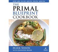 Mark Sisson Jennifer Meier The Primal Blueprint Cookbook (Copertina rigida)