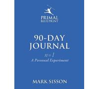 Mark Sisson The Primal Blueprint 90-Day Journal (Anello, filo)