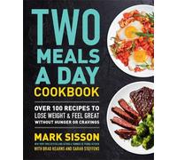 Mark Sisson Two Meals a Day Cookbook (Copertina rigida)