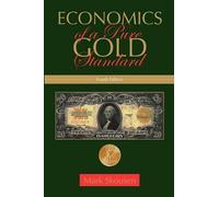 Mark Skousen Economics of a Pure Gold Standard (Tascabile)