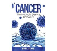 Mark Sloan Cancer (Tascabile) Real Truth about Cancer