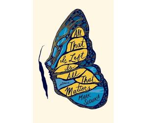 Mark Slouka All That Is Left Is All That Matters (Copertina rigida)