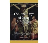 Mark Smith Final Days of Jesus (Tascabile)