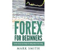 Mark Smith Forex for Beginners (Copertina rigida)
