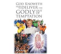 Mark Smith God Knoweth How to Deliver the Godly Out of Tempta (Copertina rigida)