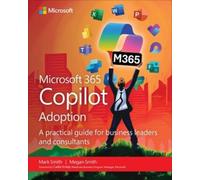 Mark Smith Megan Smith Microsoft 365 Copilot Adoption (Tascabile)
