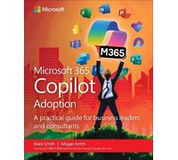 Mark Smith Megan Smith Microsoft 365 Copilot Adoption (Tascabile)