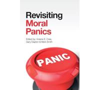Gary Clapton Revisiting Moral Panics (Tascabile)