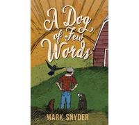 Mark Snyder A Dog of Few Words (Tascabile)