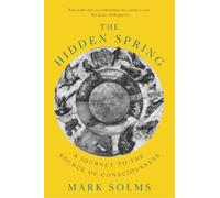 Mark Solms The Hidden Spring (Tascabile)