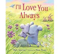 Mark Sperring I'll Love You Always (padded board book) (Libro di cartone)