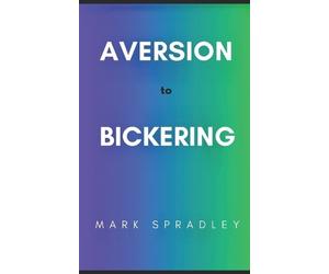 Mark Spradley Aversion to Bickering (Tascabile)