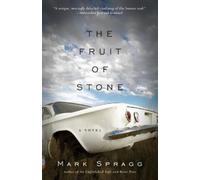 Mark Spragg The Fruit of Stone (Tascabile) Vintage Contemporaries