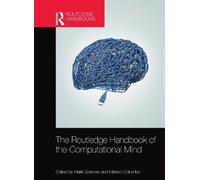 Mark Sprevak The Routledge Handbook of the Computational Mind (Tascabile)