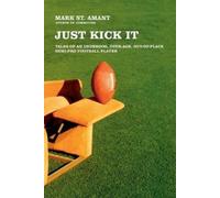Mark St. Amant Just Kick It (Tascabile)