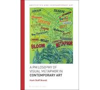 Mark Staff Bran A Philosophy of Visual Metaphor in Contempora (Copertina rigida)