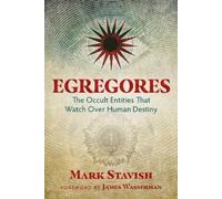 Mark Stavish Egregores (Tascabile)