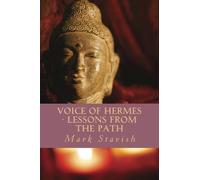 Mark Stavish Voice of Hermes - Lessons from the Path (Tascabile)