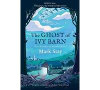 Mark Stay The Ghost of Ivy Barn (Tascabile)