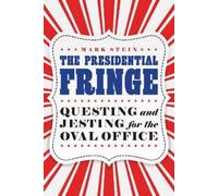 Mark Stein The Presidential Fringe (Copertina rigida)