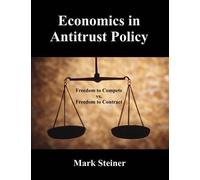 Mark Steiner Economics in Antitrust Policy (Tascabile)