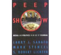 Mark Stencel Larry J. Sabato Robert S. Lichter Peepshow (Tascabile)