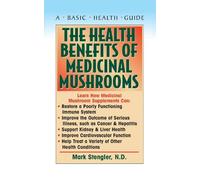 Mark Stengler, N.D., CHT, H The Health Benefits of Medicinal (Copertina rigida)