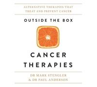 Mark Stengler Paul Anderson Outside the Box Cancer Therapies (Tascabile)