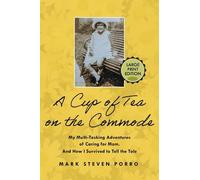Mark Steven Porro A Cup of Tea on the Commode - Large Print Edition (Tascabile)