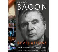 Mark Stevens Annalyn Swan Francis Bacon (Copertina rigida)