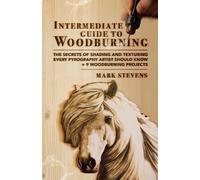 Mark Stevens Intermediate Guide to Woodburning (Tascabile)