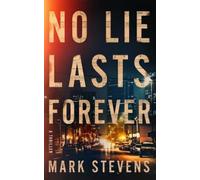 Mark Stevens No Lie Lasts Forever (Tascabile) Flynn Martin Thriller