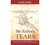 Mark Stibbe My Father's Tears (Tascabile)