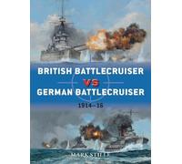 Mark Stille British Battlecruiser vs German Battlecruiser (Tascabile) Duel