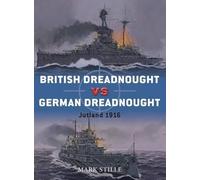 Mark Stille British Dreadnought vs German Dreadnought (Tascabile) Duel