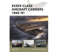 Mark Stille Essex-Class Aircraft Carriers 1945-91 (Tascabile) New Vanguard