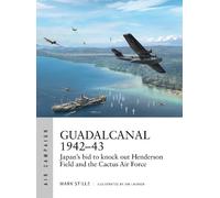Mark Stille Guadalcanal 1942-43 (Tascabile) Air Campaign