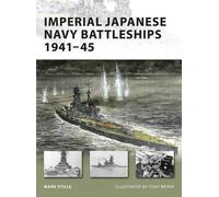 Mark Stille Imperial Japanese Navy Battleships 1941-45 (Tascabile) New Vanguard