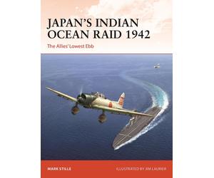 Mark Stille Japan’s Indian Ocean Raid 1942 (Tascabile) Campaign