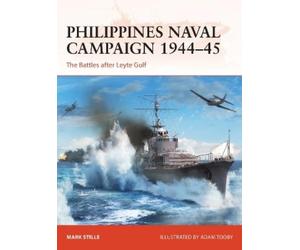 Mark Stille Philippines Naval Campaign 1944-45 (Tascabile) Campaign