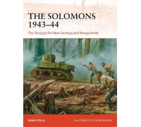 Mark Stille – The Solomons 1943-44: The Struggle for New Georgia and Bougainville – Tascabile