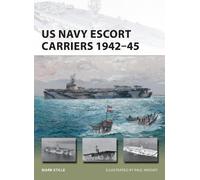 Mark Stille US Navy Escort Carriers 1942-45 (Tascabile) New Vanguard
