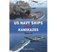 Mark Stille US Navy Ships vs Kamikazes 1944-45 (Tascabile) Duel
