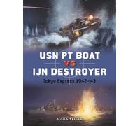 Mark Stille – USN PT Boat vs IJN Destroyer – Tokyo Express 1942-43 – Tascabile
