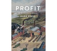Mark Stoll Profit (Tascabile) Environmental History