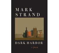Mark Strand Dark Harbor (Tascabile)
