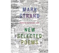 Mark Strand New Selected Poems of Mark Strand (Tascabile)