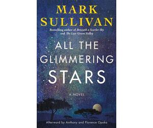 Mark Sullivan All the Glimmering Stars (Copertina rigida)