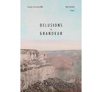 Mark Sundeen Delusions and Grandeur (Tascabile)