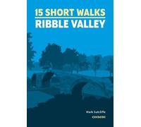 Mark Sutcliffe 15 Short Walks in the Ribble Valley (Tascabile)